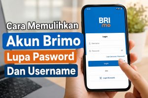 Cara Memulihkan Akun BRImo Lupa Pasword Dan Username Terbaru 2026