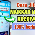 Cara Menaikkan Limit Kredivo Untuk Pengguna Baru Dan Lama menaikkan limit kredivo